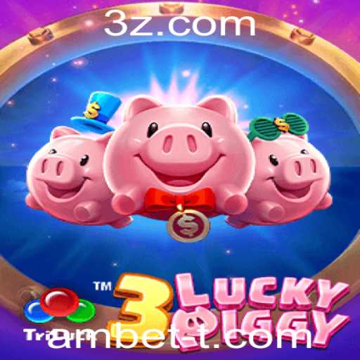 3LUCKYPIGGY: Um Guia Completo de Jogo com Foco no AMBET